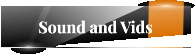 Sound and Vids